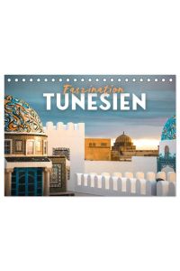 Faszination Tunesien (Tischkalender 2025 DIN A5 quer), CALVENDO Monatskalender  - Weitaus mehr als nur Sonne und Strand.