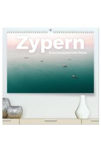 Zypern - Eine bezaubernde Reise. (hochwertiger Premium Wandkalender 2025 DIN A2 quer), Kunstdruck in Hochglanz  - Eine bewunderswerte Reise nach Zypern.