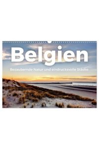 Belgien - Bezaubernde Natur und eindrucksvolle Städte. (Wandkalender 2025 DIN A3 quer), CALVENDO Monatskalender  - Zwölf bewunderswerte Bilder aus Belgien.