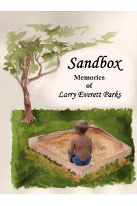 Sandbox  - Memories of Larry Everett Parks