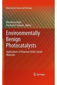 Environmentally Benign Photocatalysts  - Applications of Titanium Oxide-based Materials