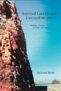 Internal Landscape, External Reality  - Hunting, Fishing, Life, in Essay and Story