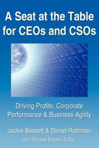A Seat at the Table for CEOs and CSOs  - Driving Profits, Corporate Performance & Business Agility