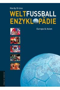 Weltfußball Enzyklopädie 01  - Europa & Asien