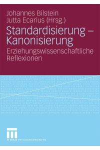 Standardisierung - Kanonisierung  - Erziehungswissenschaftliche Reflexionen