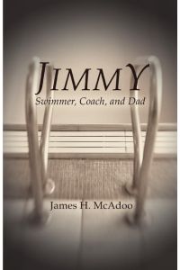 Jimmy  - Swimmer, Coach, and Dad