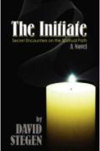 The Initiate  - Secret Encounters on the Spiritual Path