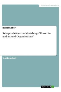Rekapitulation von Mintzbergs Power in and around Organisations