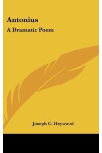 Antonius  - A Dramatic Poem