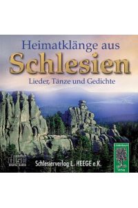 Heimatklänge aus Schlesien  - Lieder, Tänze und Gedichte