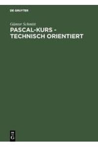 Pascal-Kurs - technisch orientiert  - Band 2: Anwendungen