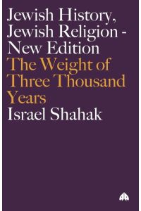 Jewish History, Jewish Religion  - The Weight Of Three Thousand Years