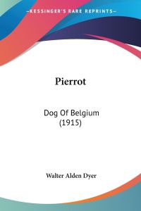 Pierrot  - Dog Of Belgium (1915)