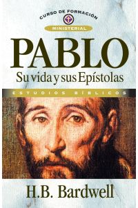 Pablo  - Su Vida y Sus Epistolas