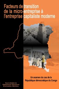 Facteurs de transition  - de la micro-entrepriseà l'entreprise capitaliste moderneen République démocratique du Congo