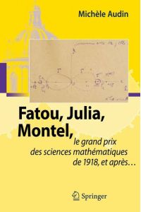 Fatou, Julia, Montel,   - le grand prix des sciences mathématiques de 1918, et après...