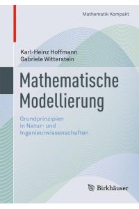 Mathematische Modellierung  - Grundprinzipien in Natur- und Ingenieurwissenschaften