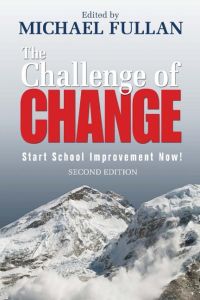 The Challenge of Change  - Start School Improvement Now!