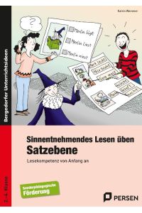 Sinnentnehmendes Lesen üben: Satzebene  - Lesekompetenz von Anfang an. 2. - 4. Klasse Förderschule