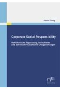 Corporate Social Responsibility: Definitorische Abgrenzung, Instrumente und betriebswirtschaftliche Erfolgswirkungen