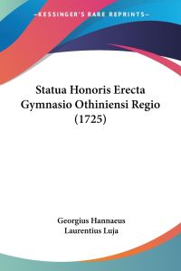 Statua Honoris Erecta Gymnasio Othiniensi Regio (1725)