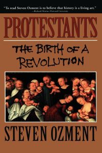 Protestants  - The Birth of a Revolution