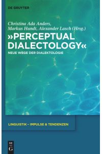 Perceptual Dialectology  - Neue Wege der Dialektologie