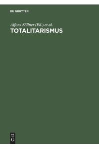 Totalitarismus  - Eine Ideengeschichte des 20. Jahrhunderts
