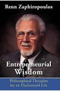 Entrepreneurial Wisdom  - Philosophical Thoughts for an Uncluttered Life