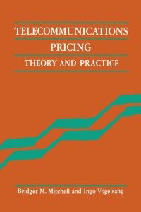 Telecommunications Pricing  - Theory and Practice