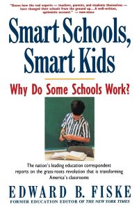 Smart Schools, Smart Kids  - Why Do Some Schools Work?