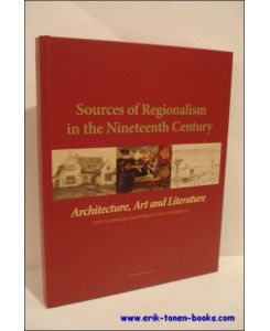 Sources of Regionalism in the Nineteenth-Century Architecture, Art and Literature