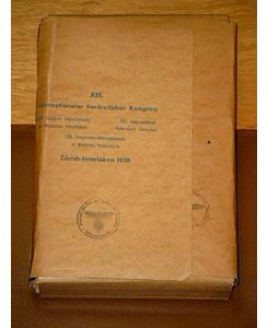 Dreizehnter Internationaler Tierärztlicher Kongress Zürich-Interlaken 1938.