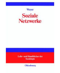 Soziale Netzwerke (Gebundene Ausgabe) von Johannes Weyer
