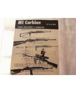 M1 Carabine - Designe, Development & Production.
