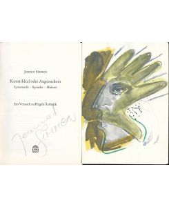 Kunst-Ideal oder Augenschein. Systematik - Sprache - Malerei, ein Versuch zu Hegels Ästhetik.