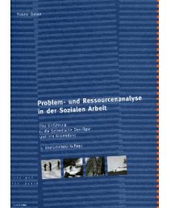 Problem- und Ressourcenanalyse in der Sozialen Arbeit. Eine Einführung in die Systemische Denkfigur und ihre Anwendung von Kaspar Geiser