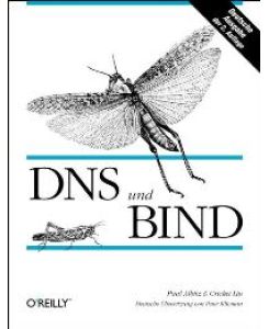 DNS und BIND von Paul Albitz (Autor), Cricket Liu (Autor)