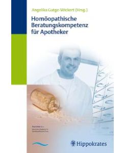 Homöopathie Beratungskompetenz für Apotheker von Angelika Gutge-Wickert (Herausgeber)