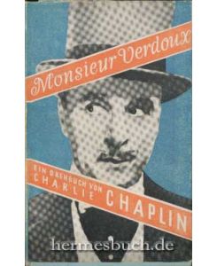 Monsieur Verdoux.   - Ein Drehbuch von Charlie Chaplin.