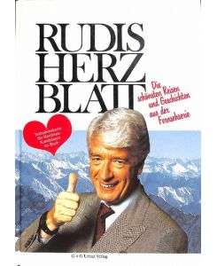 Rudis Herzblatt die schönsten Reisen und Geschichten aus der Fernsehserie. von und mit Rudi Carell