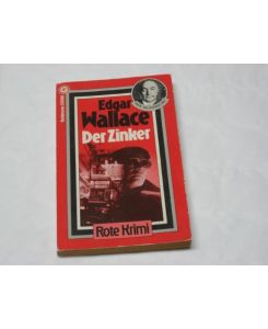 Der Zinker.   - Kriminalroman. Aus dem Englischen von Gregor Müller. Originaltitel: THE SQUEAKER (1927). - (=Rote Krimi. Nr. G 200).