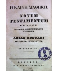 Novum Testamentum graece cum ariae montani interpretatione latina.