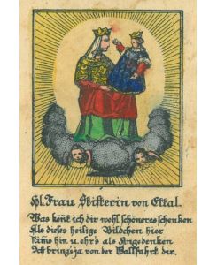 Hl. Frau Stifterin von Ettal.  Die Mater Amabilis im Strahlenkranz auf Wolken mit zwei Putten, unten Inschrift und Widmungstext, verso Gebetsverse.