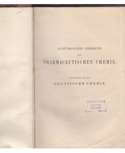 Ausführliches Lehrbuch der Pharmaceutischen Chemie.   - Organische Chemie.