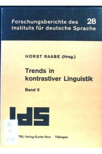 Trends in kontrastiver Linguistik;  - Institut für Deutsche Sprache: Forschungsberichte ; Bd. 28; Teilband 2;