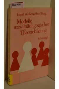 Modelle sozialpädagogischer Theoriebildung.