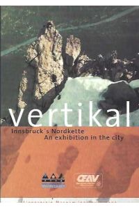 Vertikal.   - Innsbruck's Nordkette - An exhibition in the city.
