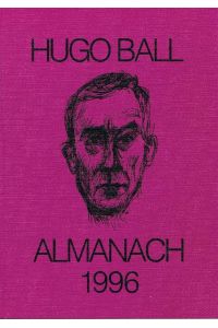 Hugo Ball Almanach 1989. Bearbeiter: Ernst Teubner