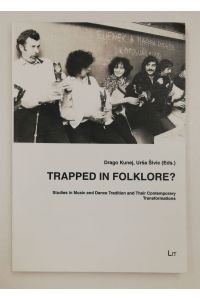 Trapped in Folklore? (Ethnomusicology / Musikethnologie, Band 7)